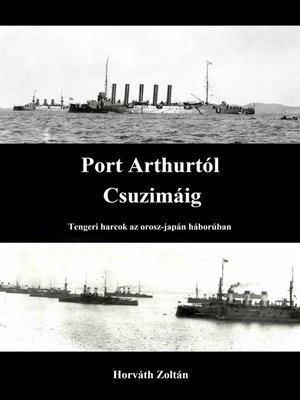 cover image of Port Arthurtól Csuzimáig